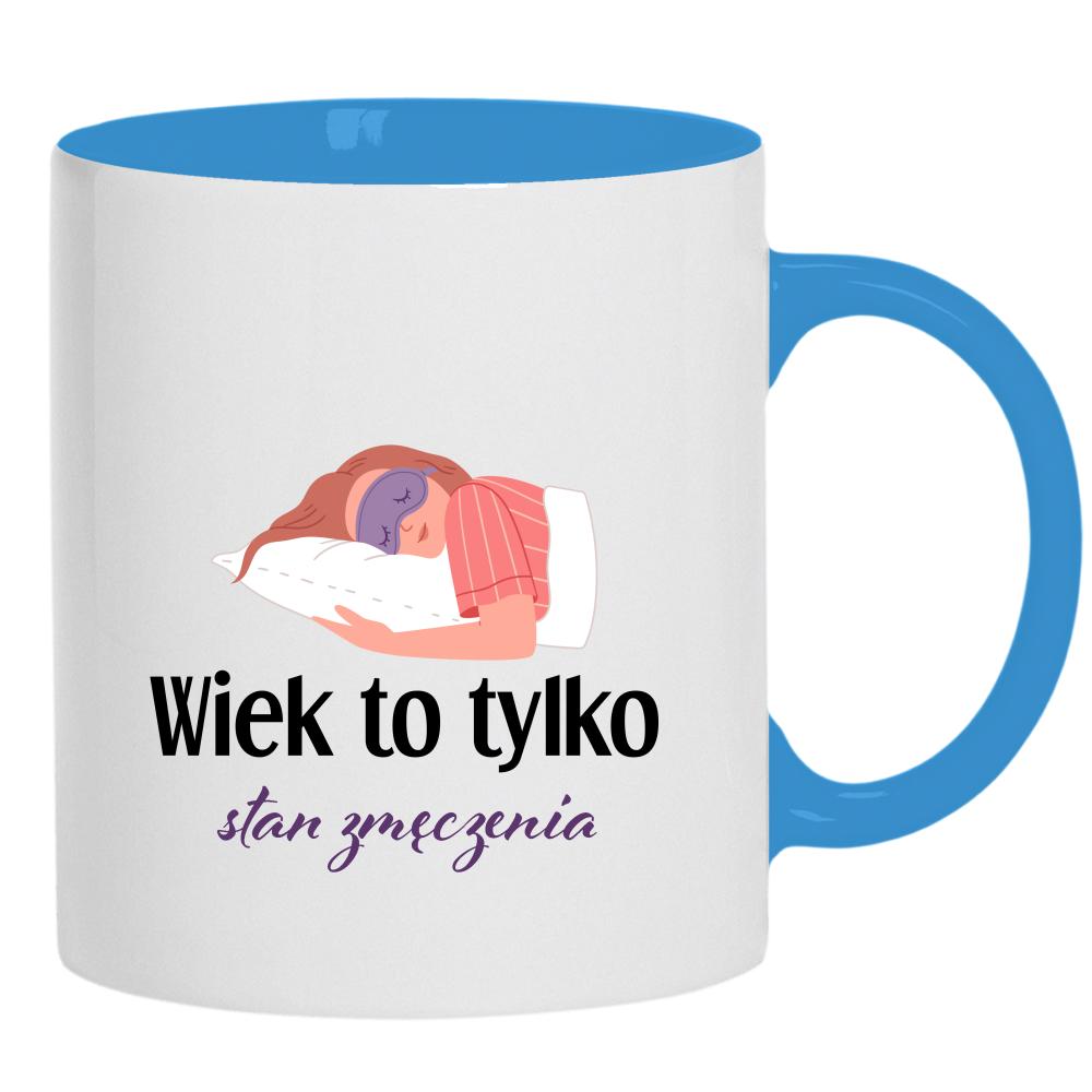 Wiek to tylko stan zmęczenia kubek ucho kolor kolor jasnoniebieski