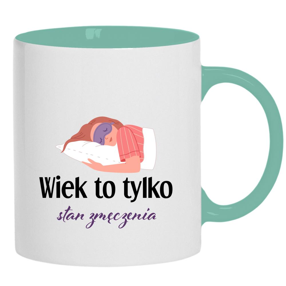Wiek to tylko stan zmęczenia kubek ucho kolor kolor miętowo zielony
