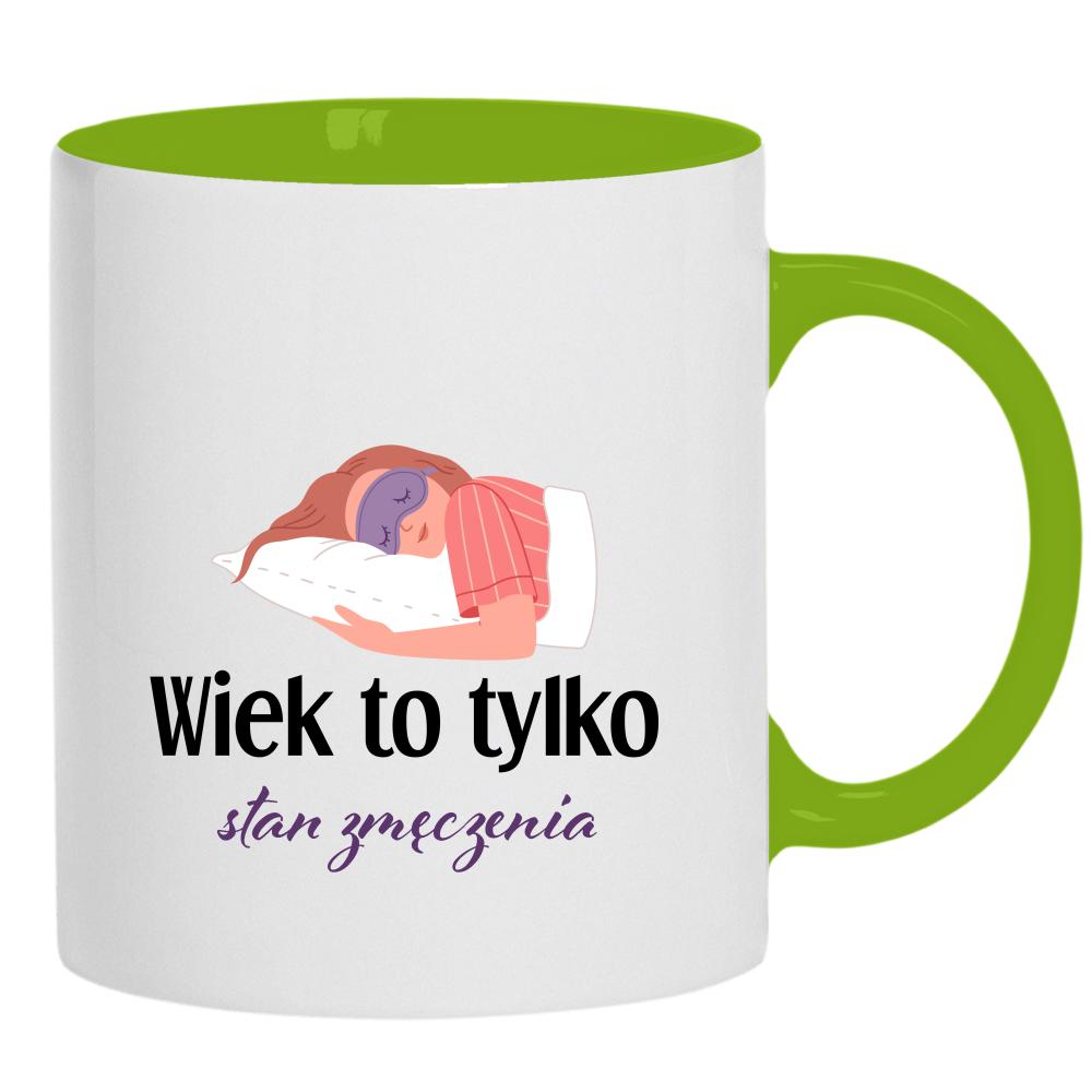 Wiek to tylko stan zmęczenia kubek ucho kolor kolor zielony