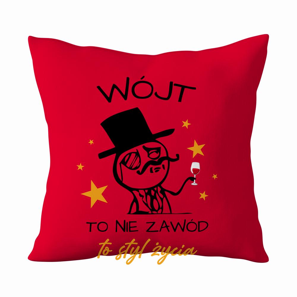 Wójt to nie zawód, to styl życia poduszka kolor czerwony