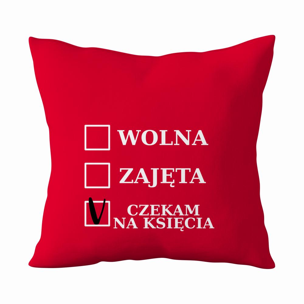 Wolna, zajęta, czekam na księcia poduszka kolor czerwony