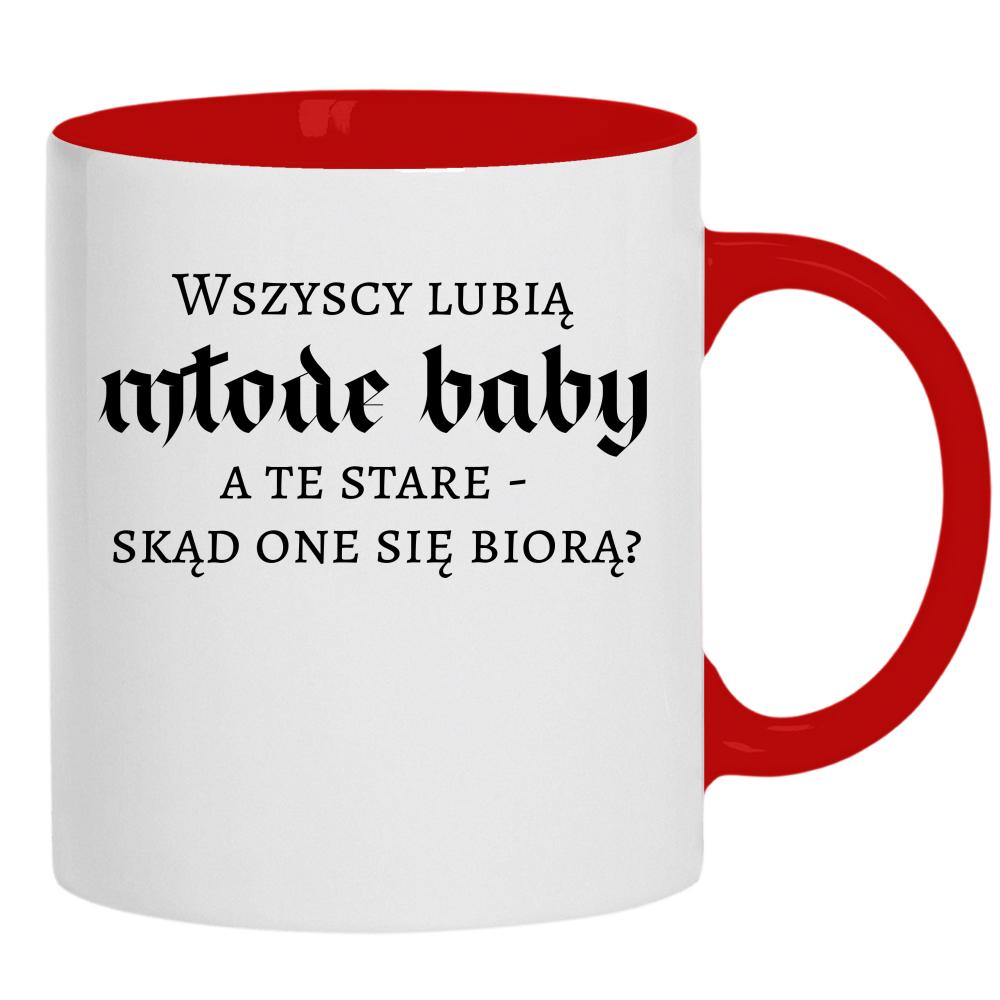 Wszyscy lubią młode baby, a te stare kubek ucho kolor