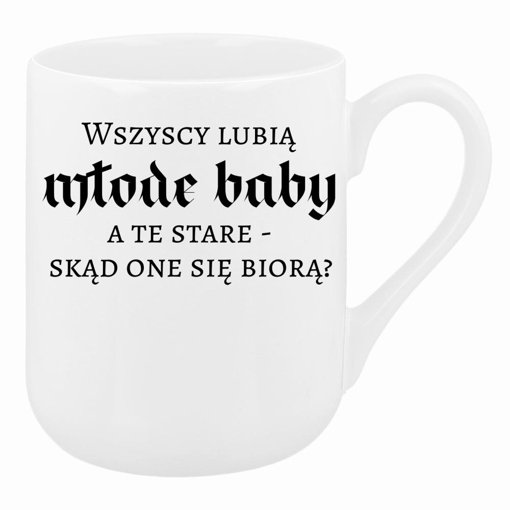 Wszyscy lubią młode baby, a te stare kubek coffee kolor biały
