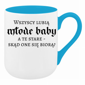 Wszyscy lubią młode baby, a te stare