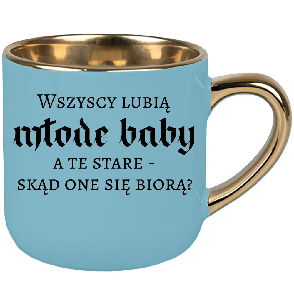 Wszyscy lubią młode baby, a te stare kubek elegant duży kolor niebieski 2