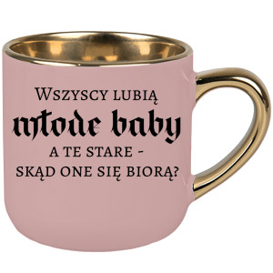 Wszyscy lubią młode baby, a te stare