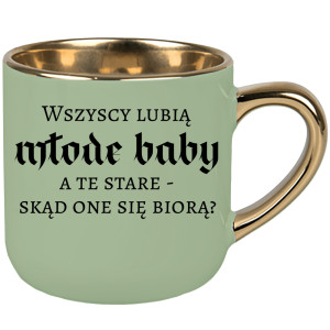Wszyscy lubią młode baby, a te stare