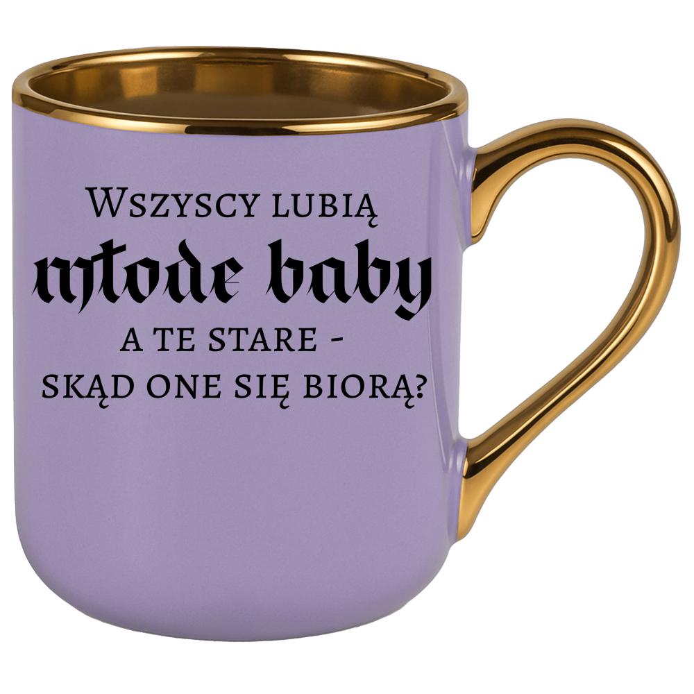 Wszyscy lubią młode baby, a te stare kubek elegant fioletowy