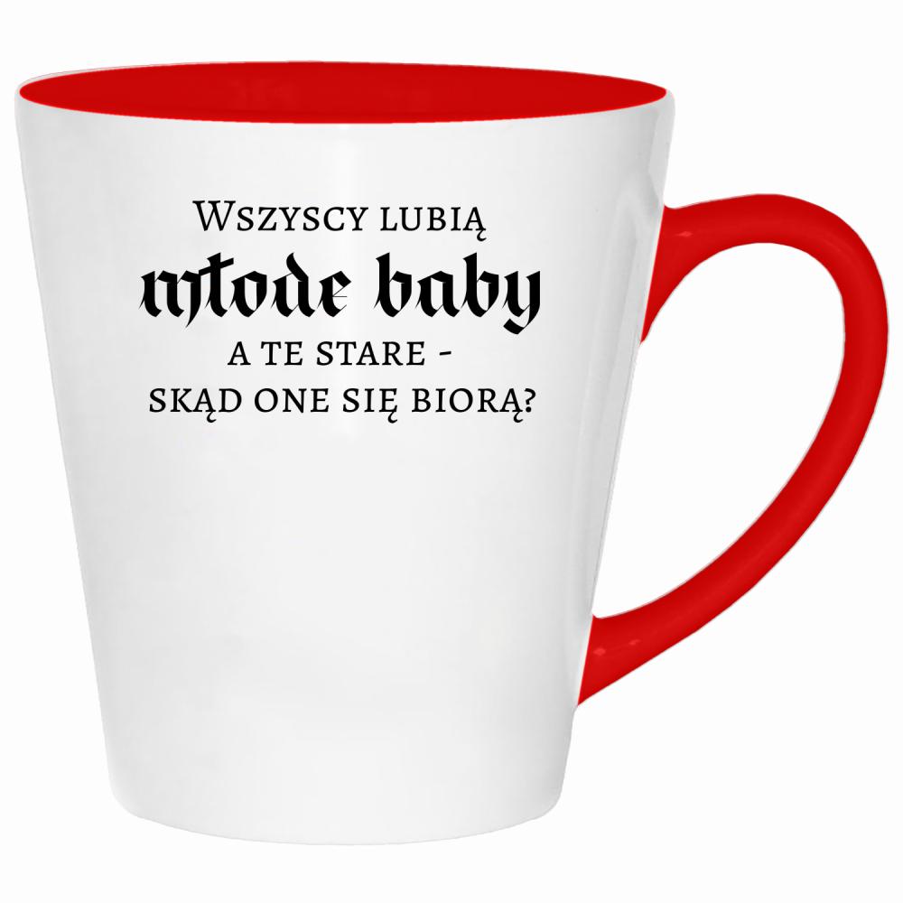 Wszyscy lubią młode baby, a te stare kubek latte kolor czerwony latte