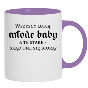 Wszyscy lubią młode baby, a te stare