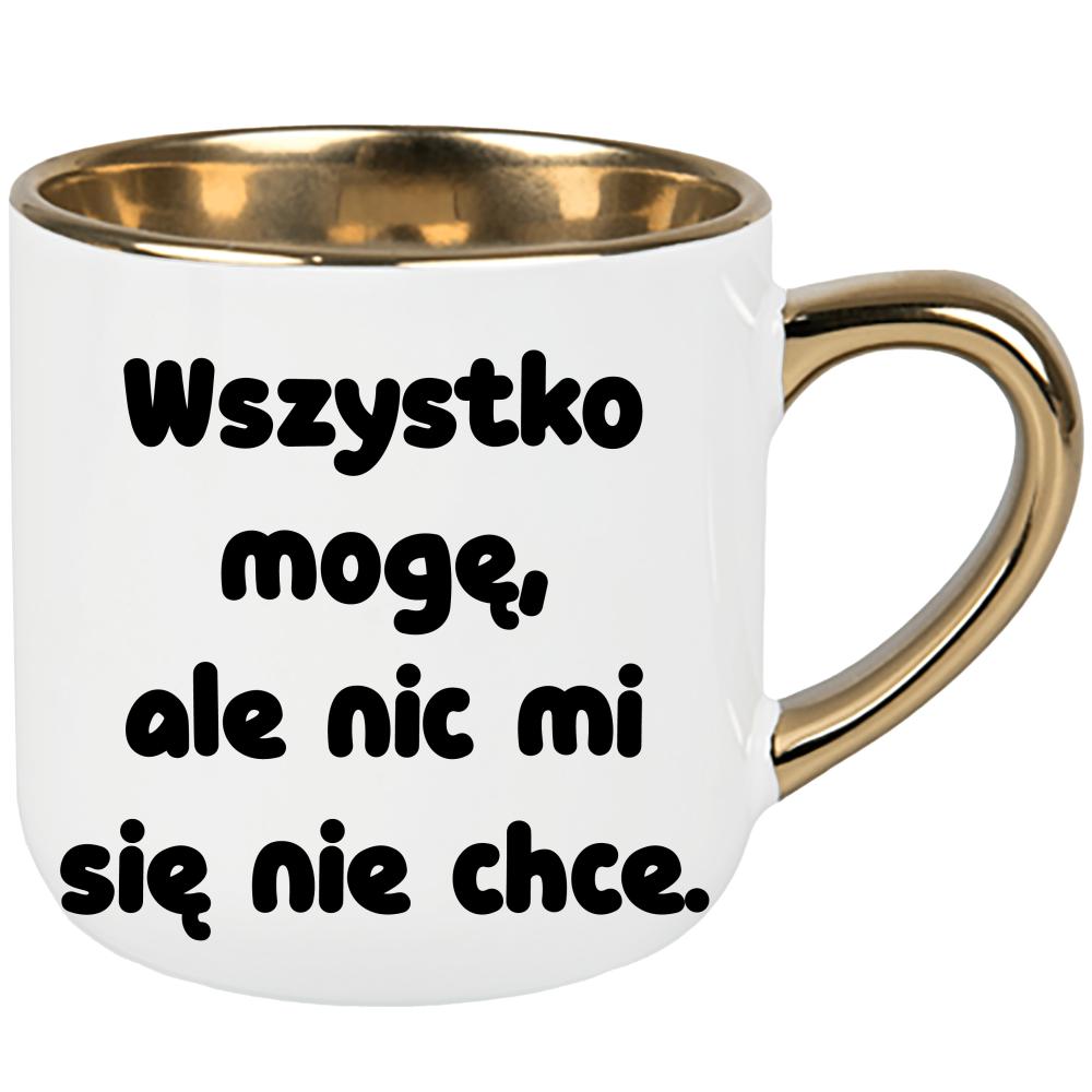 Wszystko mogę… ale nic mi się nie chce kubek elegant duży