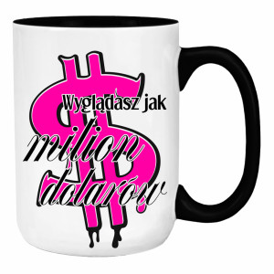 Wyglądasz jak milion dolarów