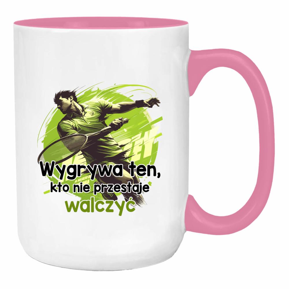 Wygrywa ten, kto nie przestaje walczyć duży kubek ucho kolor kolor różowy