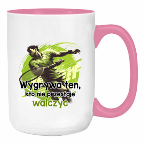 Wygrywa ten, kto nie przestaje walczyć