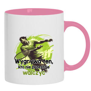 Wygrywa ten, kto nie przestaje walczyć