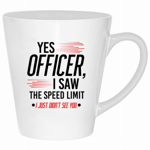 Yes officer, I saw the speed limit
