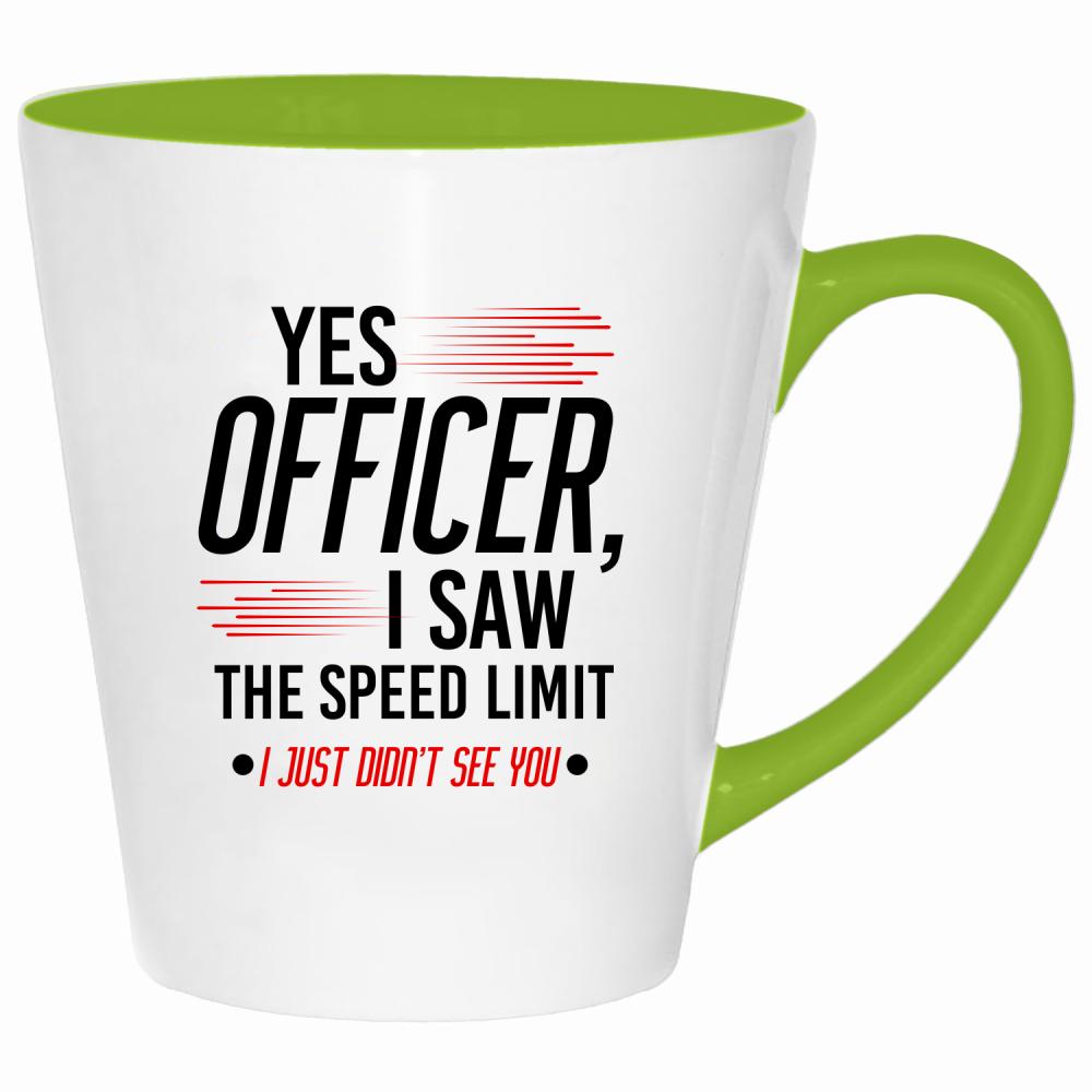 Yes officer, I saw the speed limit kubek latte kolor limonka