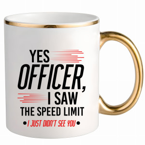 Yes officer, I saw the speed limit