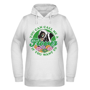 YOU CAN CALL ME A FLOWER