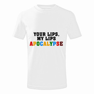 YOUR LIPS, MY LIPS APOCALYPSE1