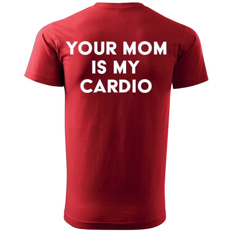 Your mom is my cardio koszulka męska plecy kolor koszulka męska czerwona