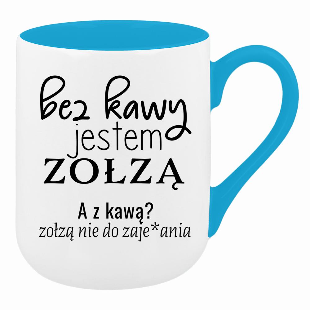 z kawą jestem zołzą nie do zaje#ania kubek coffee kolor turkusowy