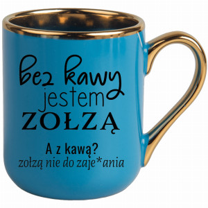 z kawą jestem zołzą nie do zaje#ania