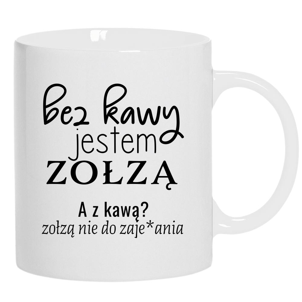 z kawą jestem zołzą nie do zaje#ania kubek ucho kolor kolor biały