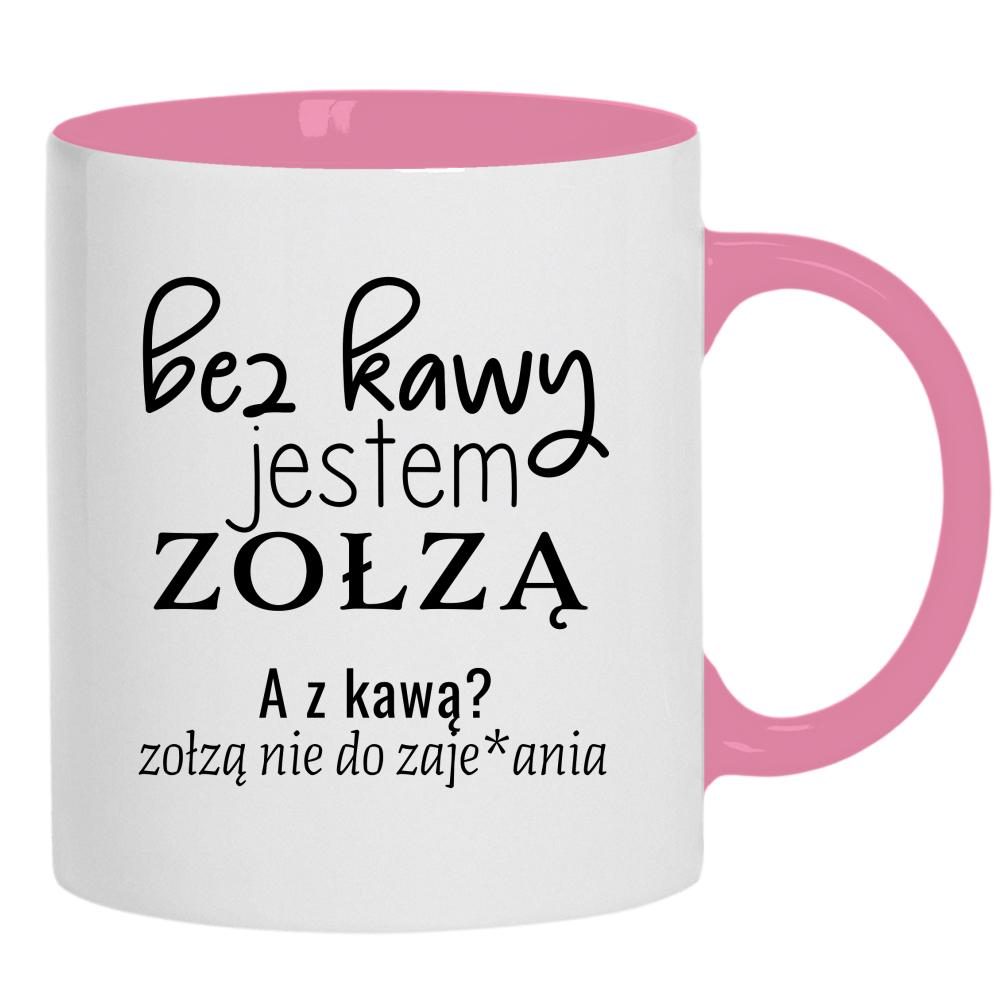 z kawą jestem zołzą nie do zaje#ania kubek ucho kolor kolor różowy