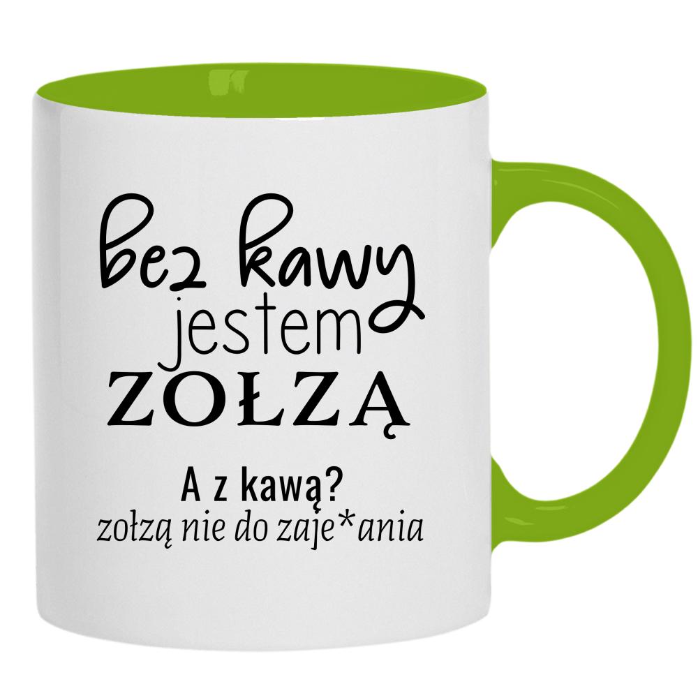 z kawą jestem zołzą nie do zaje#ania kubek ucho kolor kolor zielony