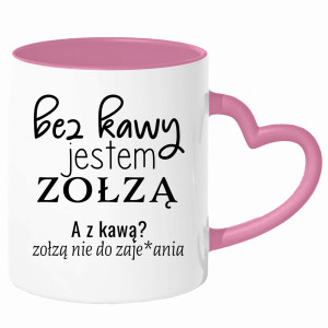 z kawą jestem zołzą nie do zaje#ania