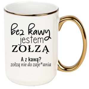 z kawą jestem zołzą nie do zaje#ania