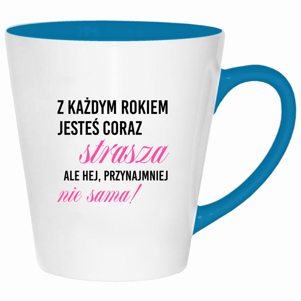 Z każdym rokiem jesteś coraz starsza kubek latte kolor turkus