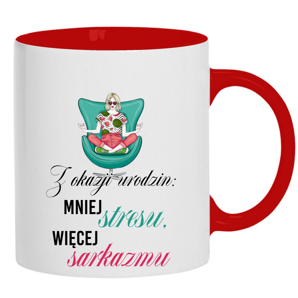 Z okazji urodzin: mniej stresu, więcej sarkazmu kubek ucho kolor
