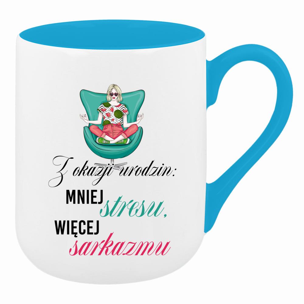 Z okazji urodzin: mniej stresu, więcej sarkazmu kubek coffee kolor turkusowy
