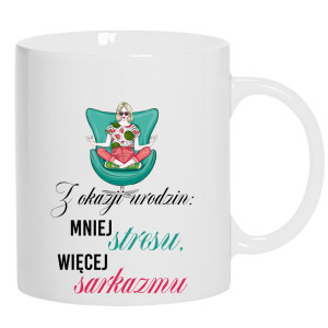 Z okazji urodzin: mniej stresu, więcej sarkazmu