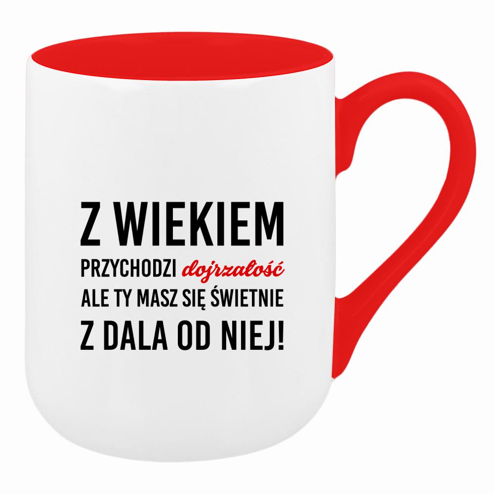 Z wiekiem przychodzi dojrzałość ale Ty kubek coffee kolor czerwony latte