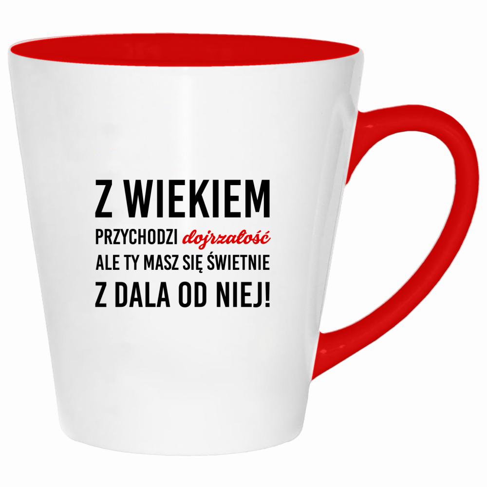 Z wiekiem przychodzi dojrzałość ale Ty kubek latte kolor czerwony latte