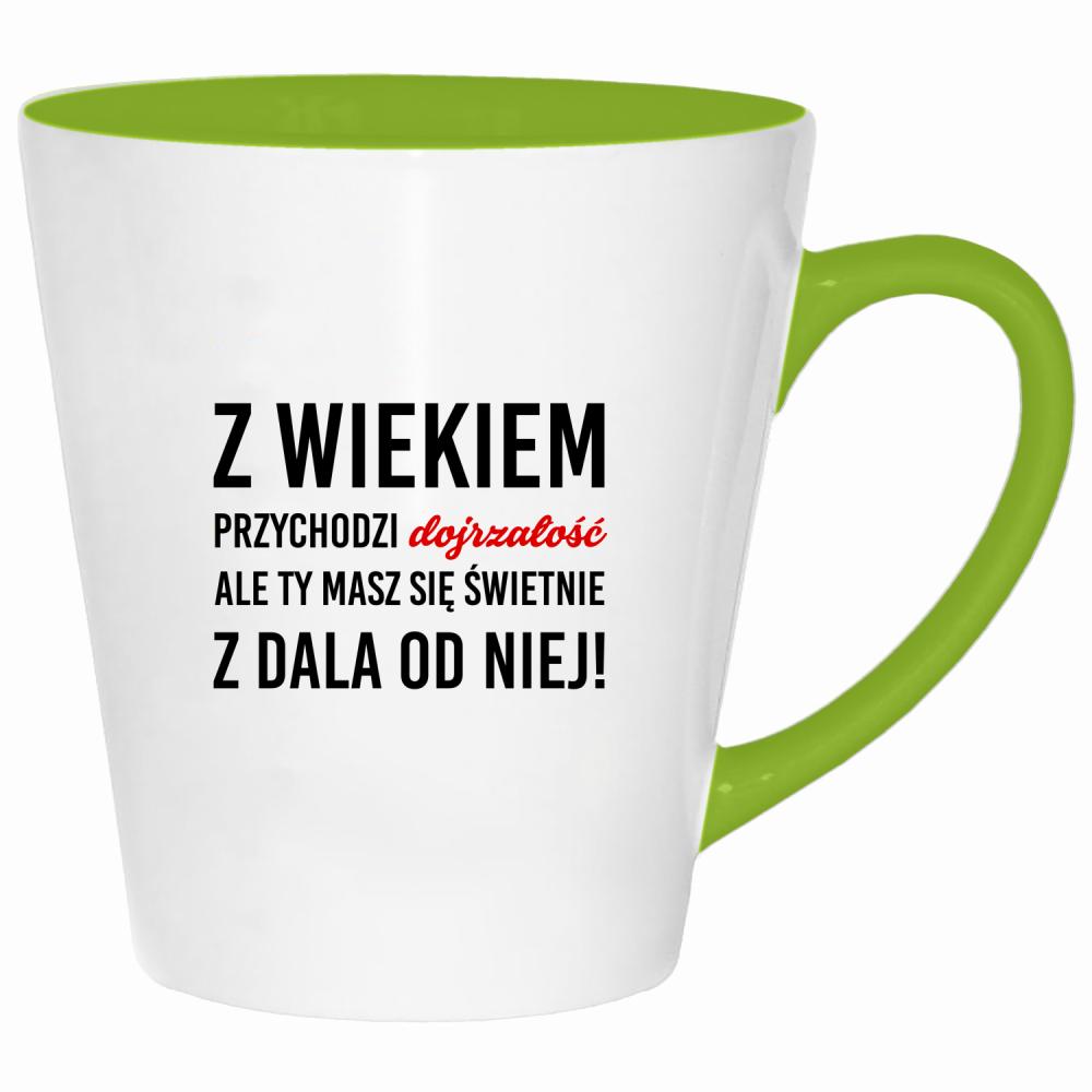 Z wiekiem przychodzi dojrzałość ale Ty kubek latte kolor limonka
