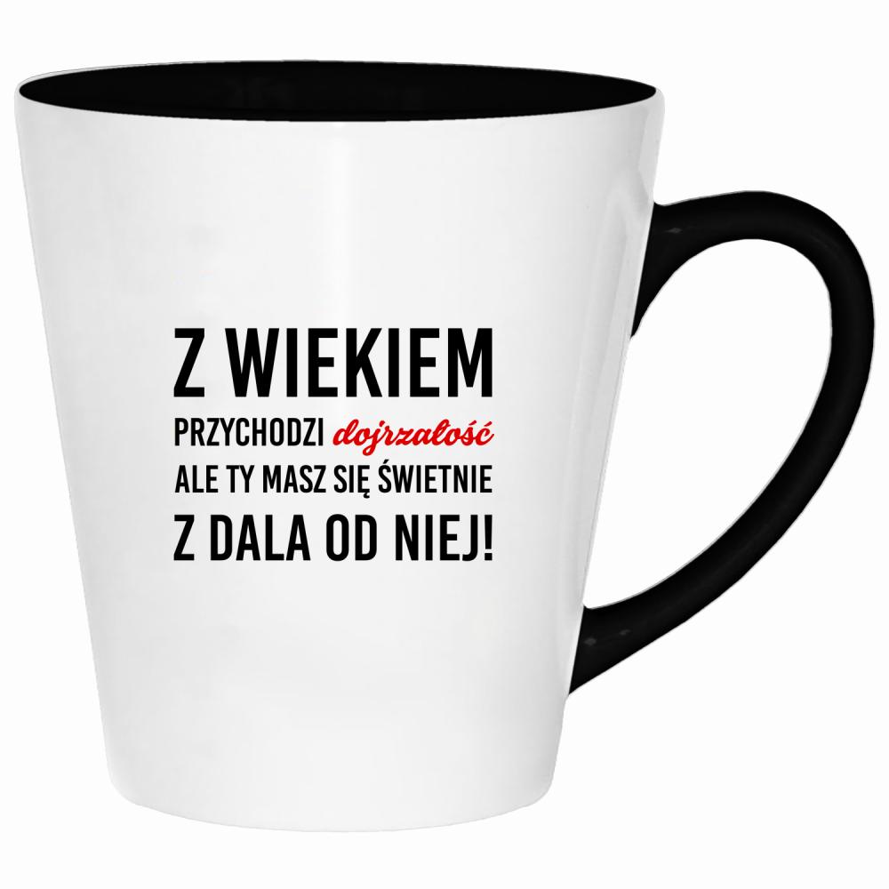Z wiekiem przychodzi dojrzałość ale Ty kubek latte kolor turkusowy