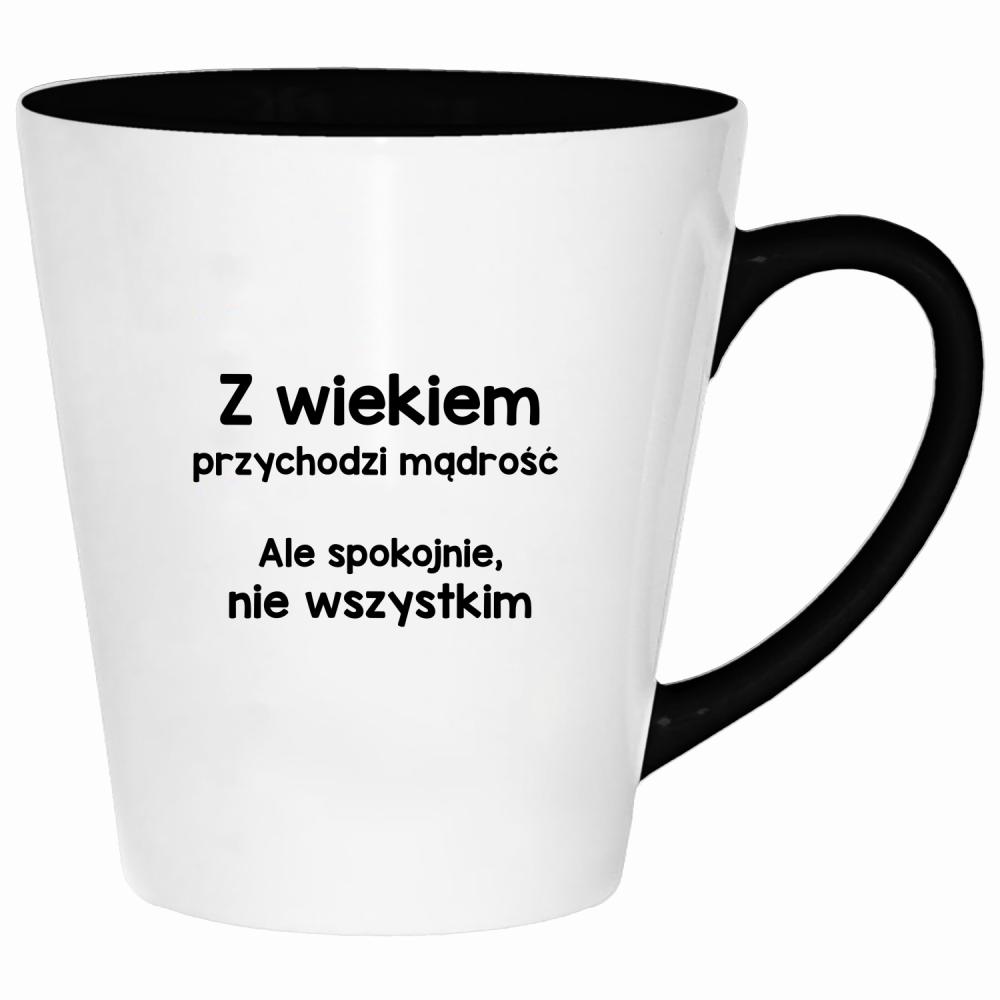 Z wiekiem przychodzi mądrość… ale spokojnie kubek latte kolor czarny