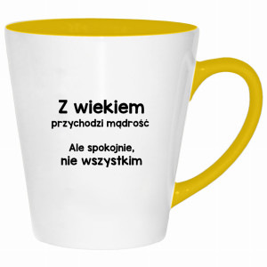 Z wiekiem przychodzi mądrość… ale spokojnie