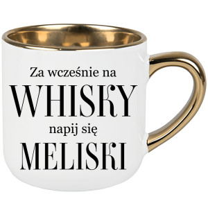Za wcześnie na whisky, napij się meliski