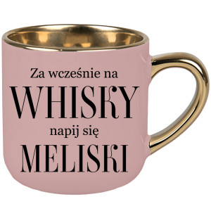 Za wcześnie na whisky, napij się meliski