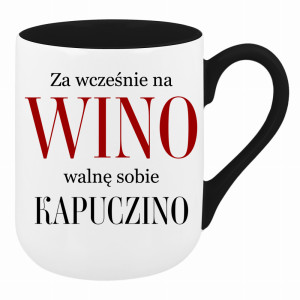Za wcześnie na wino, walnę sobie kapuczino