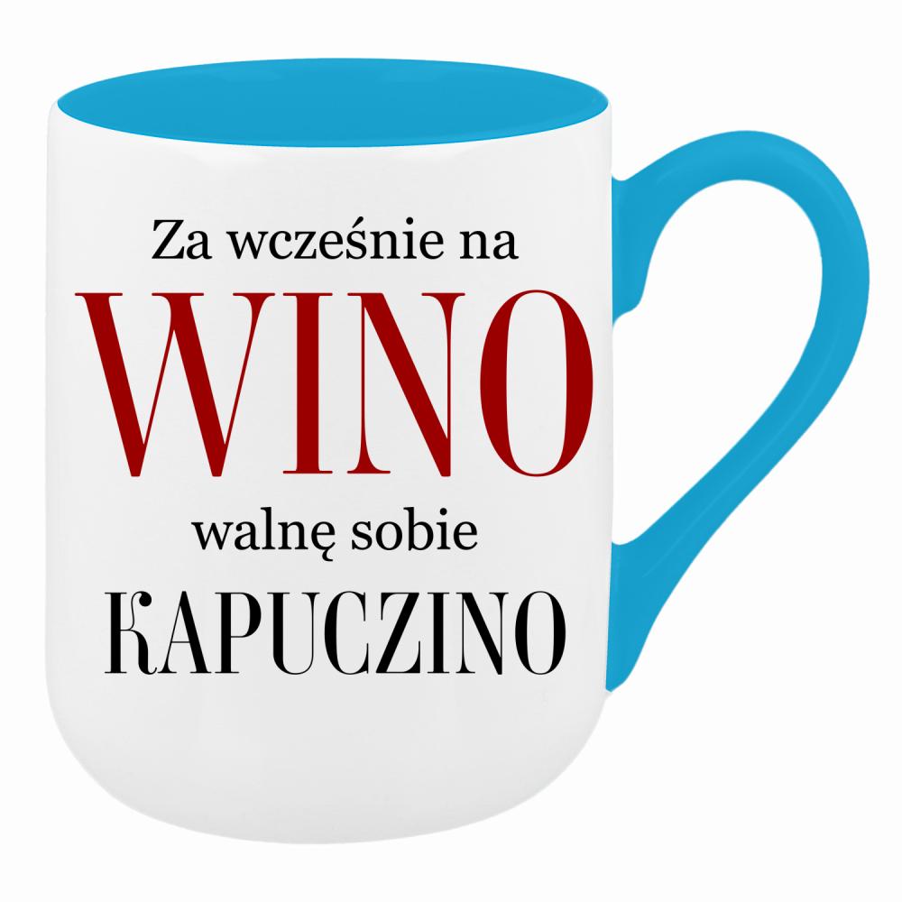 Za wcześnie na wino, walnę sobie kapuczino kubek coffee kolor turkusowy