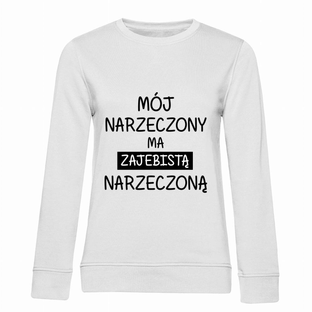 Zaje*ista narzeczona bluza damska bez kaptura