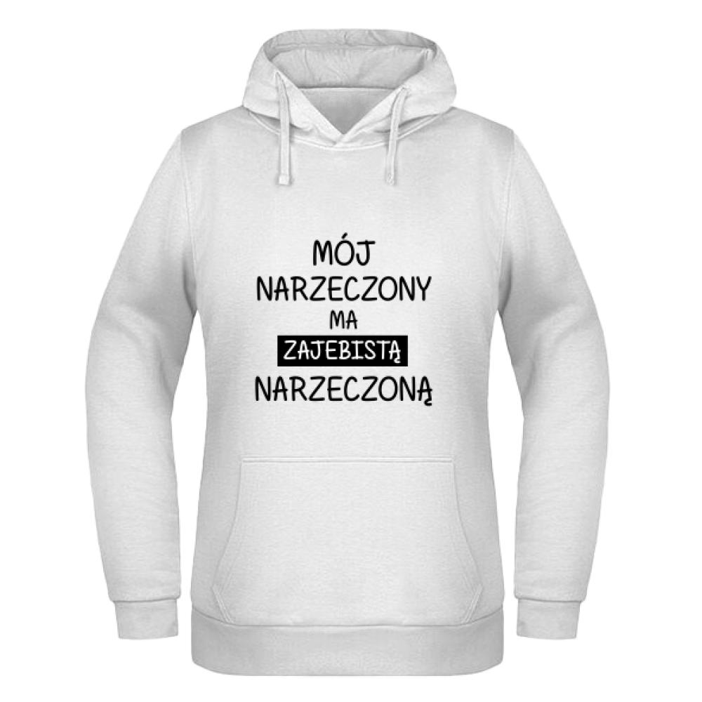 Zaje*ista narzeczona bluza damska z kapturem