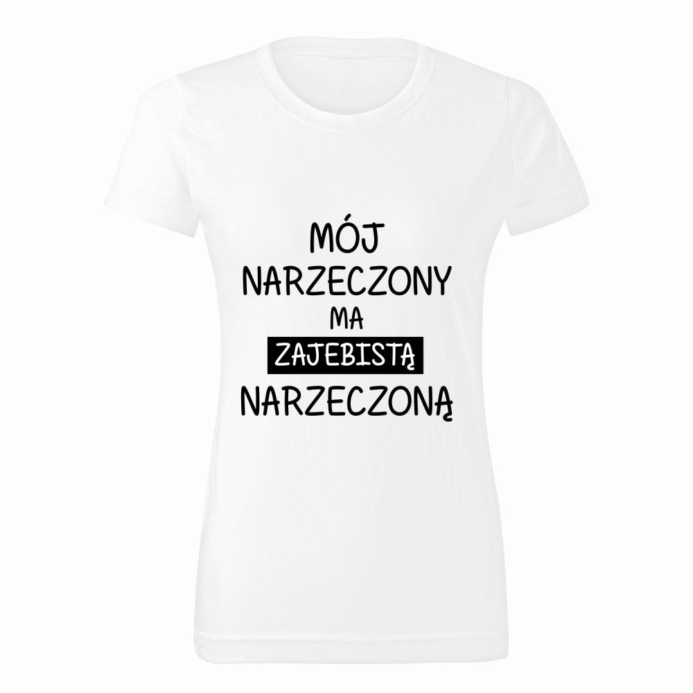 Zaje*ista narzeczona koszulka damska