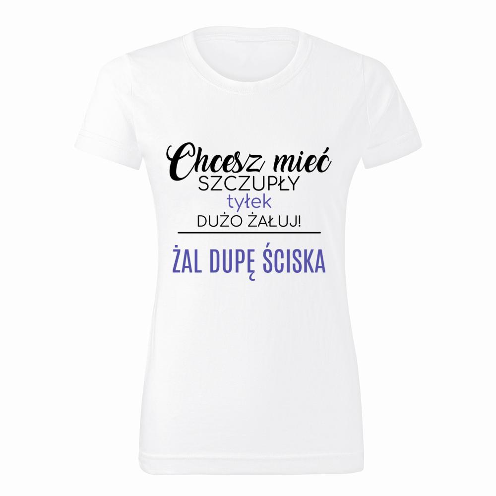 Żal d#pę ściska koszulka damska